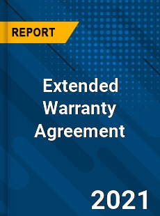 Worldwide Extended Warranty Agreement Market