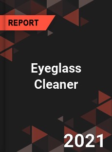 Worldwide Eyeglass Cleaner Market