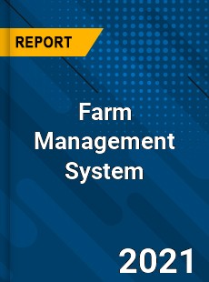 Worldwide Farm Management System Market