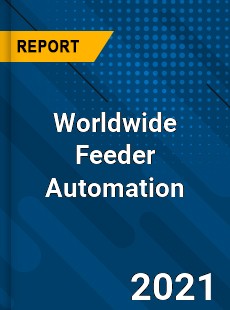 Worldwide Feeder Automation Market