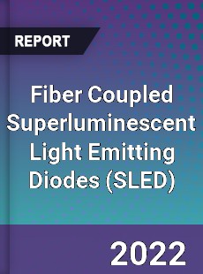 Worldwide Fiber Coupled Superluminescent Light Emitting Diodes Market