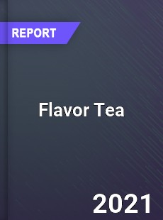 Worldwide Flavor Tea Market