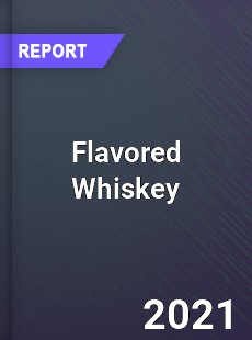 Worldwide Flavored Whiskey Market