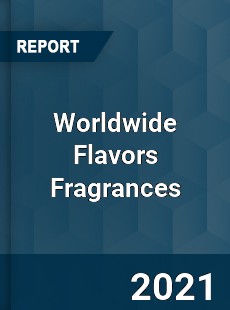 Worldwide Flavors Fragrances Market