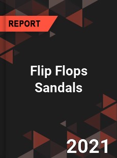 Worldwide Flip Flops Sandals Market