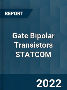 Worldwide Gate Bipolar Transistors STATCOM Market