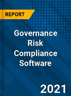 Worldwide Governance Risk Compliance Software Market