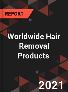 Worldwide Hair Removal Products Market