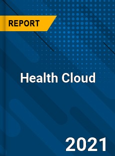 Worldwide Health Cloud Market