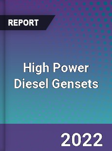 Worldwide High Power Diesel Gensets Market