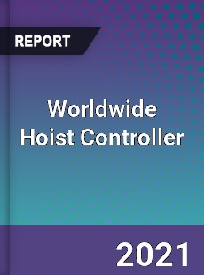 Worldwide Hoist Controller Market