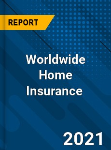 Worldwide Home Insurance Market