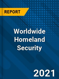 Worldwide Homeland Security Market