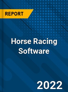 Worldwide Horse Racing Software Market