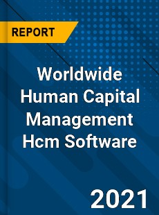 Worldwide Human Capital Management Hcm Software Market