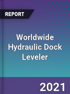 Worldwide Hydraulic Dock Leveler Market