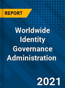 Worldwide Identity Governance Administration Market