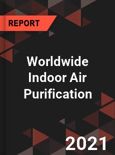 Worldwide Indoor Air Purification Market