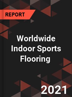 Worldwide Indoor Sports Flooring Market