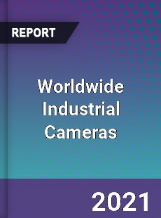 Worldwide Industrial Cameras Market