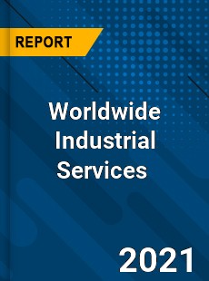 Worldwide Industrial Services Market