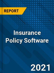 Worldwide Insurance Policy Software Market