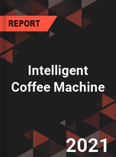 Worldwide Intelligent Coffee Machine Market