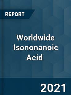 Worldwide Isononanoic Acid Market