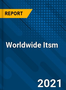 Worldwide Itsm Market