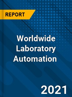 Worldwide Laboratory Automation Market