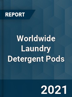 Worldwide Laundry Detergent Pods Market