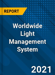 Worldwide Light Management System Market