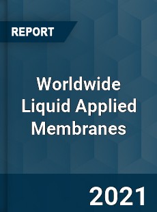 Worldwide Liquid Applied Membranes Market