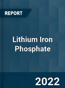 Worldwide Lithium Iron Phosphate Market