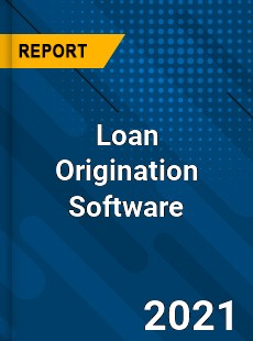 Worldwide Loan Origination Software Market