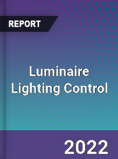 Worldwide Luminaire Lighting Control Market