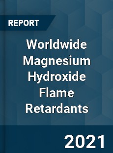 Worldwide Magnesium Hydroxide Flame Retardants Market