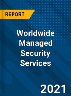 Worldwide Managed Security Services Market