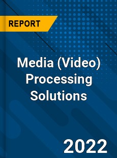 Worldwide Media Processing Solutions Market