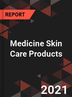 Worldwide Medicine Skin Care Products Market