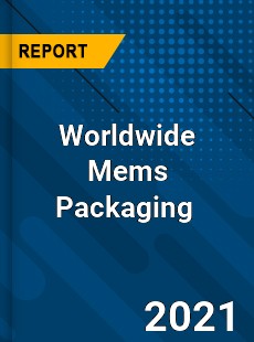 Worldwide Mems Packaging Market