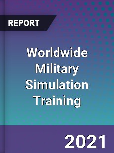 Worldwide Military Simulation Training Market