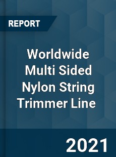 Worldwide Multi Sided Nylon String Trimmer Line Market