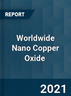 Worldwide Nano Copper Oxide Market