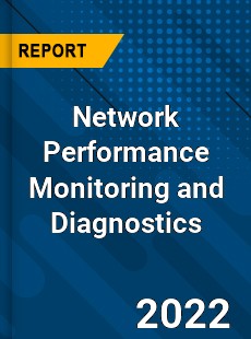 Worldwide Network Performance Monitoring and Diagnostics Market