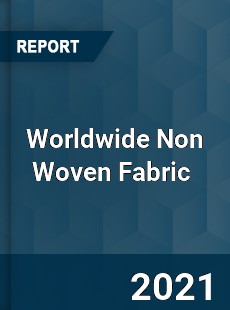 Worldwide Non Woven Fabric Market