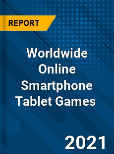 Worldwide Online Smartphone Tablet Games Market