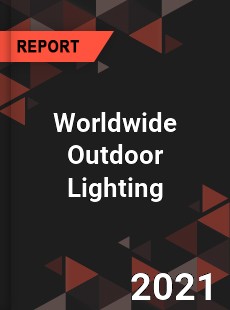 Worldwide Outdoor Lighting Market