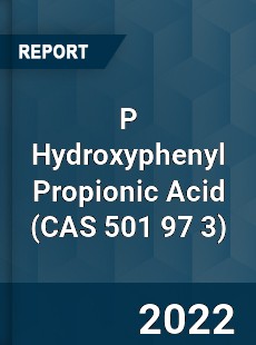 Worldwide P Hydroxyphenyl Propionic Acid Market