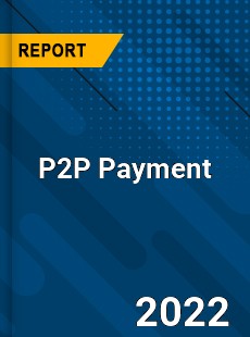 Worldwide P2P Payment Market